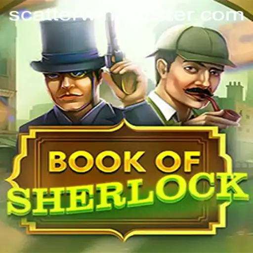 Unraveling Mysteries in Book of Sherlock: A Guide to Scatter Wins and Gameplay